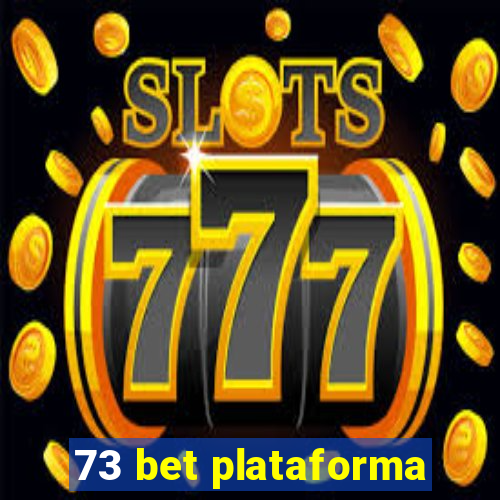 73 bet plataforma